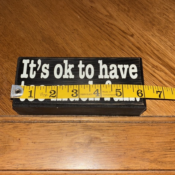 New Plaque. “It’s ok to have too much fun”. - Picture 4 of 5